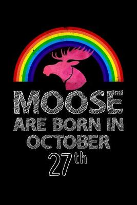 Book cover for Moose Are Born In October 27th