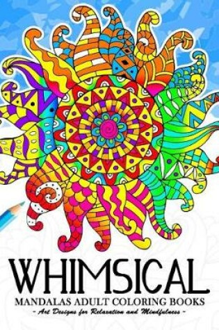 Cover of Whimsical Mandala Adult coloring books