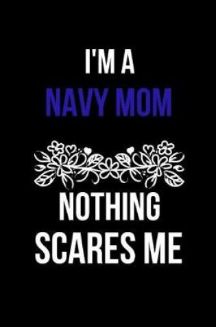 Cover of I'm a Navy Mom Nothing Scares Me