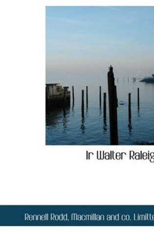 Cover of IR Walter Raleigh