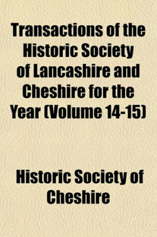 Cover of Transactions of the Historic Society of Lancashire and Cheshire for the Year Volume 28