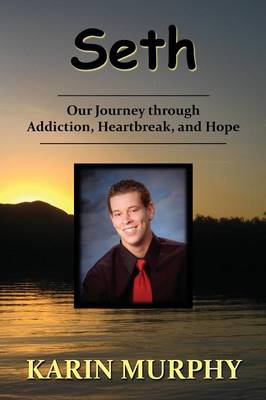 Book cover for Seth Our Journey through Addiction, Heartbreak, and Hope