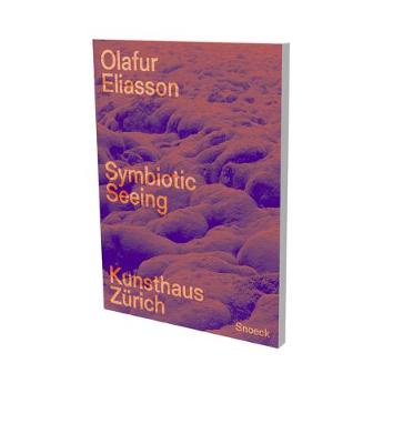 Book cover for Olafur Eliasson: Symbiotic Seeing