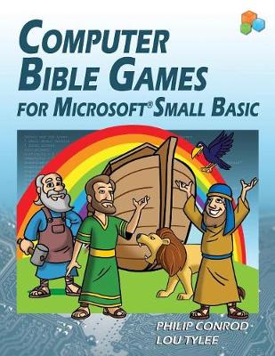 Book cover for Computer Bible Games For Microsoft Small Basic