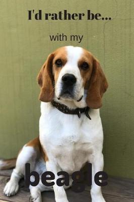 Book cover for I'd Rather be with my Beagle