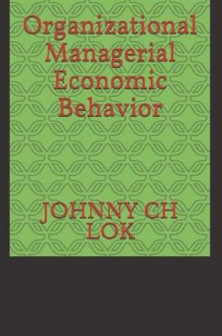 Cover of Organizational Managerial Economic Behavior