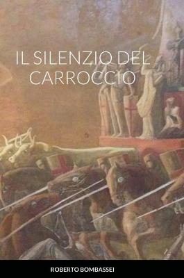 Book cover for Il Silenzio del Carroccio