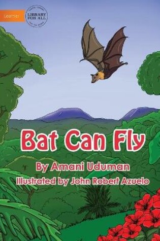 Cover of Bat Can Fly