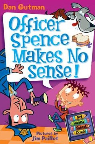 Cover of Officer Spence Makes No Sense!