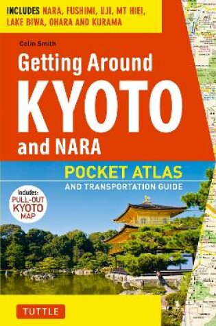 Cover of Getting Around Kyoto and Nara