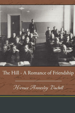 Cover of The Hill - A Romance of Friendship