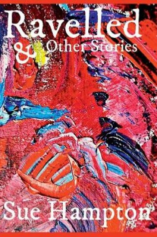 Cover of Ravelled and Other Stories