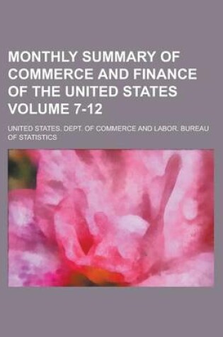 Cover of Monthly Summary of Commerce and Finance of the United States Volume 7-12