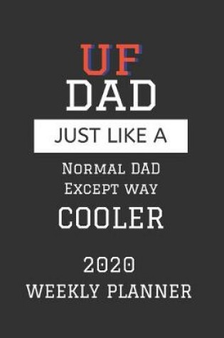 Cover of UF Dad Weekly Planner 2020