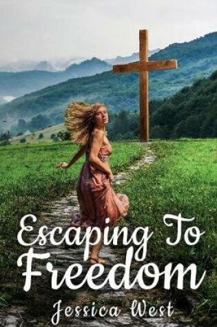 Cover of Escaping to Freedom