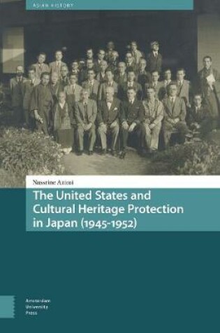 Cover of The United States and Cultural Heritage Protection in Japan (1945-1952)