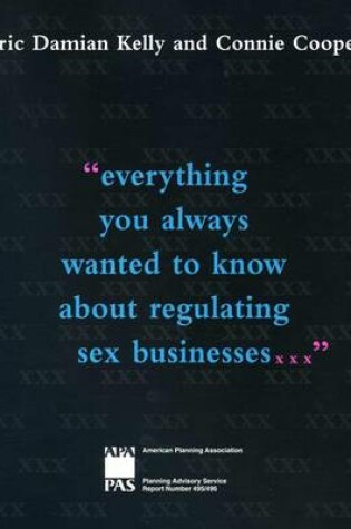 Cover of Everything You Always Wanted to Know about Regulating Sex Businesses
