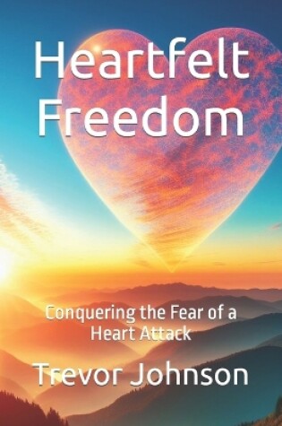 Cover of Heartfelt Freedom