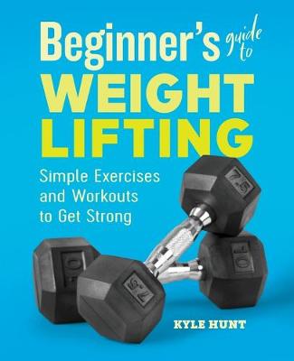 Book cover for Beginner's Guide to Weight Lifting