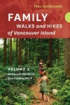 Book cover for Family Walks and Hikes of Vancouver Island - Volume 2