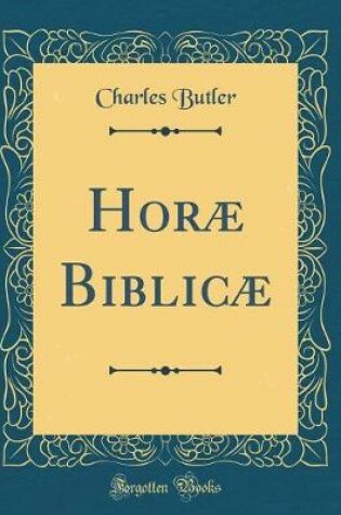 Cover of Horae Biblicae (Classic Reprint)