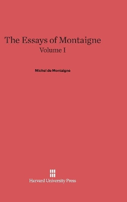 Book cover for The Essays of Montaigne, Volume I