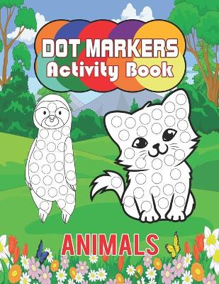 Book cover for Dot Markers Activity Book Animal