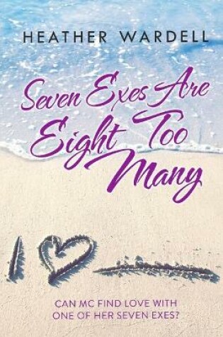 Cover of Seven Exes Are Eight Too Many