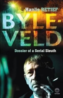 Book cover for Byleveld: dossier of a serial sleuth