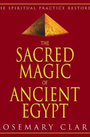 Cover of The Sacred Magic of Ancient Egypt