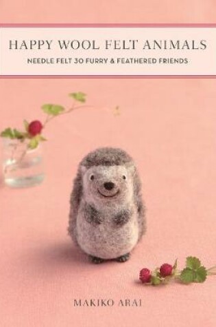 Cover of Happy Wool Felt Animals No Rights