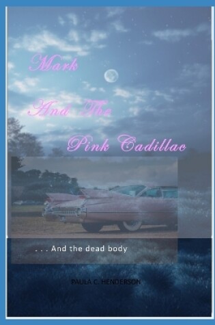 Cover of Mark and the Pink Cadillac