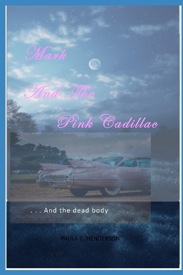 Book cover for Mark and the Pink Cadillac