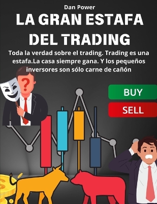 Book cover for La Gran Estafa del Trading