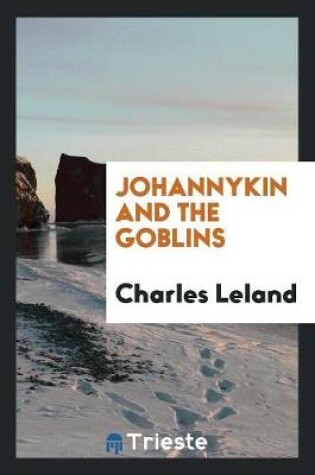 Cover of Johannykin and the Goblins