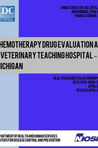 Cover of Chemotherapy Drug Evaluation at a Veterinary Teaching Hospital ? Michigan