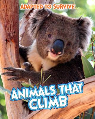 Cover of Adapted to Survive: Animals that Climb