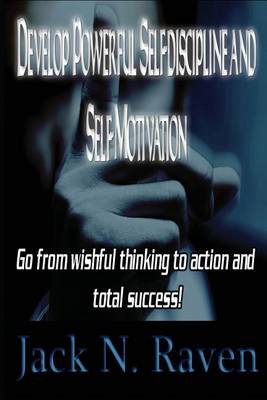 Book cover for Develop Powerful Self-discipline and Self-Motivation