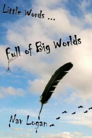 Cover of Little Words ... Full of Big Worlds