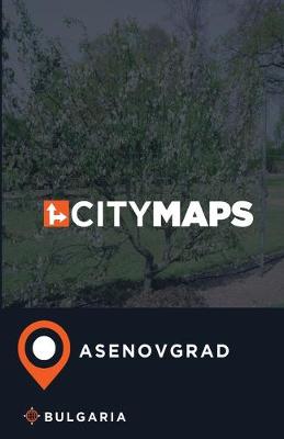 Book cover for City Maps Asenovgrad Bulgaria