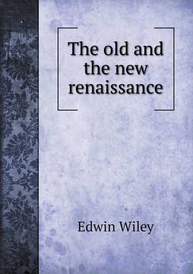 Book cover for The old and the new renaissance