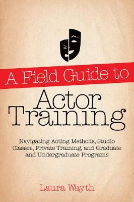 Cover of A Field Guide to Actor Training