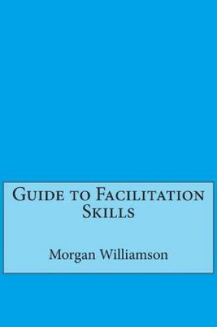 Cover of Guide to Facilitation Skills