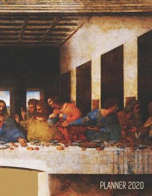Book cover for The Last Supper Monthly Planner 2020