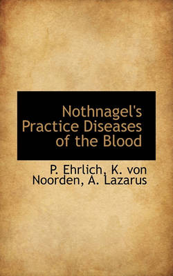 Book cover for Nothnagel's Practice Diseases of the Blood