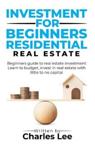 Cover of Investment for Beginners Residential Real Estate