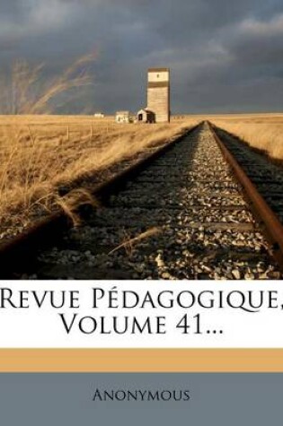 Cover of Revue Pedagogique, Volume 41...