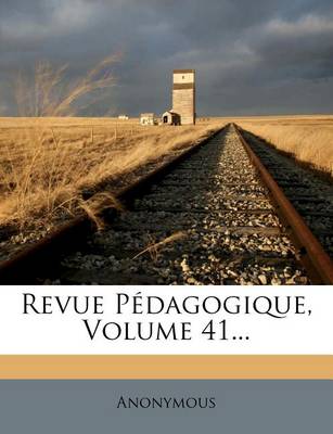 Book cover for Revue Pedagogique, Volume 41...