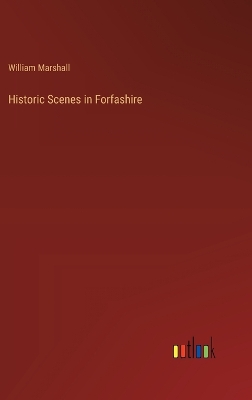 Book cover for Historic Scenes in Forfashire