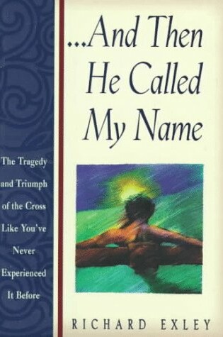 Cover of And Then He Called My Name